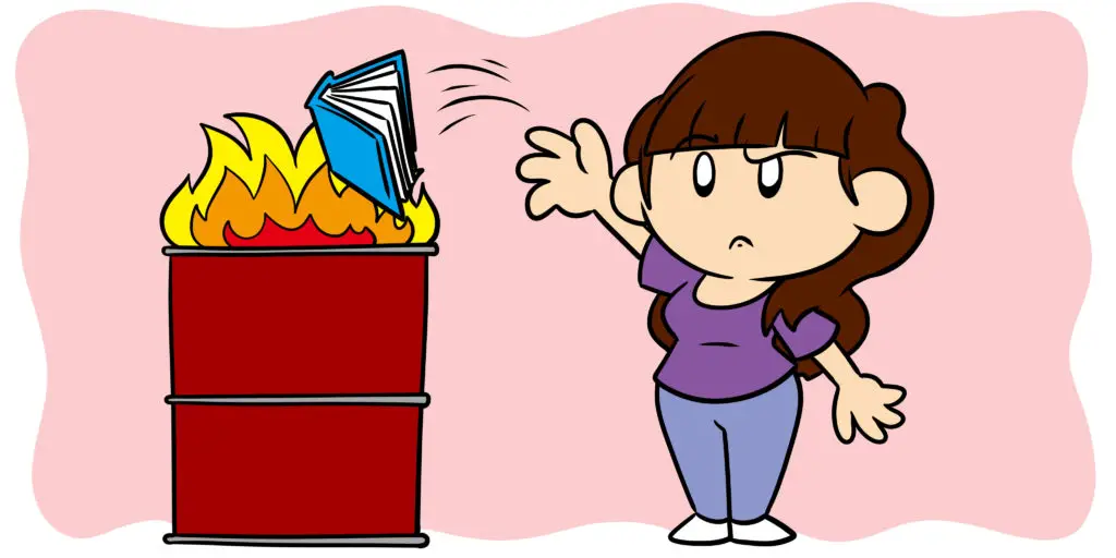 5 Reasons Readers Give Up On Books… And How To Avoid Them - A reader throws a book into a fire.